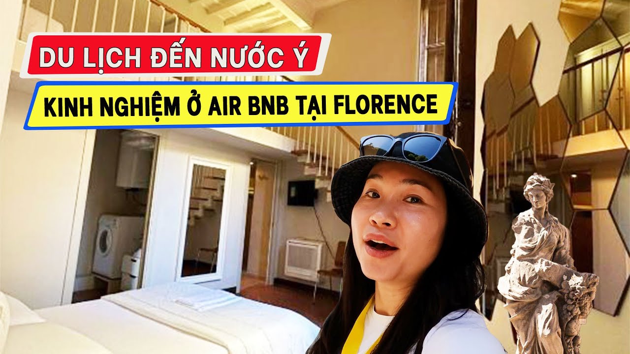 Du Lịch Italy Kinh Nghiệm ở Airbnb tại Thành Phố Florence